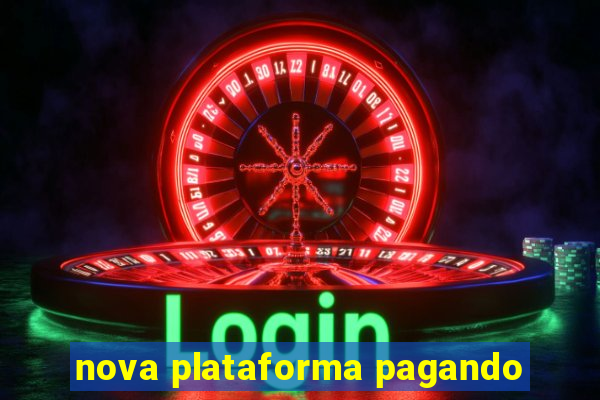 nova plataforma pagando